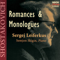 5 Romances, Op. 121: No. 5, Excessive Enthusiasm - Sergei Leiferkus & Semjon Skigin & Sergej Leiferkus & Дмитрий Дмитриевич Шостакович