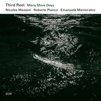 Two-Part Chorale - Nicolas Masson & Roberto Pianca & Emanuele Maniscalco & Third Reel