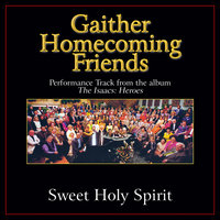 Sweet Holy Spirit - Bill & Gloria Gaither
