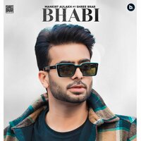 Bhabi - Mankirt Aulakh & Shree Brar