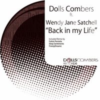 Back in My Life - Dolls Combers & Wendy Jane Satchell & Fulvio Perniola