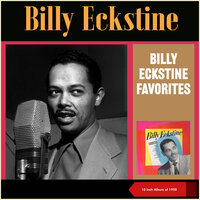 My Foolish Heart - Billy Eckstine & Orchestra Russ Case