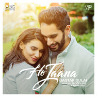 Ho Jaana - Jagtar Dulai & BLOODLINE