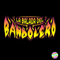 La Balada del Bandolero - Leone Victorino & Junior & Kexxy Pardo & Chentzo