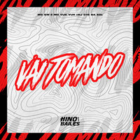 Vai Tomando - DJ C15 da ZO & MC Gw & MC VUK VUK