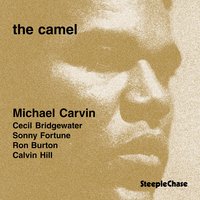 The Camel - Cecil Bridgewater & Sonny Fortune & Ron Burton & Calvin Hill & Michael Carvin