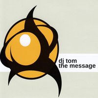The Message - DJ Tom