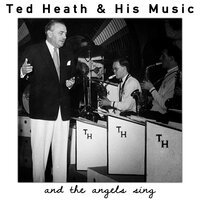 All You Want to do Is Dance - Ted Heath & His Music
