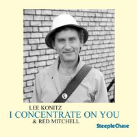In the Still of the Night - Lee Konitz & Red Mitchell