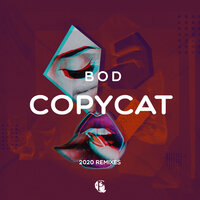 Copycat - BOD & Sean McClellan