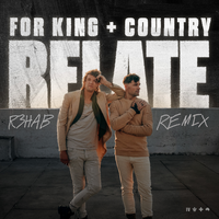 RELATE - for KING & COUNTRY & R3HAB
