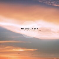 Temple of Breath, Pt. 6 - Magnolia Zen
