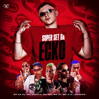 Super Set da Ecko - GP da ZL & Leozera & MC VN Cria & Love Funk & MC MN & MC K.K