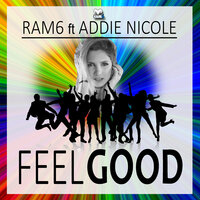 Feel Good - Ram6 & Addie Nicole