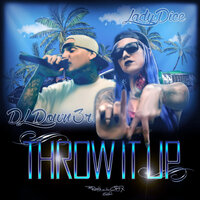 Throw It Up - DL Down3r & LadyDice