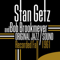 Minuet Circa '61 - Stan Getz & Bob Brookmeyer & Roy Haynes & Steve Kuhn & John Neves