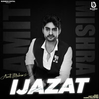 Ijazat - Amit Mishra & Kanika Malhotra