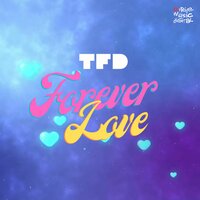 Forever Love - TFD & Diego Santander