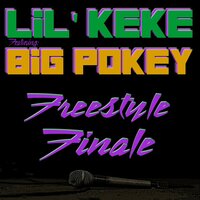 Freestyle Finale - Lil Keke & Big Pokey