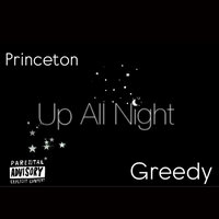 Up All Night - Princeton & Greedy