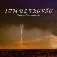 Som de Trovao para a Concentração, Pt. 15 - Música Para Estudar
