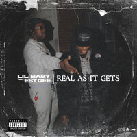 Real As It Gets - Lil Baby & EST Gee