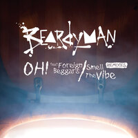 Oh! - Beardyman & Foreign Beggars