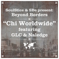 Chi Worldwide - Soulstice & SBE & GLC & Naledge from Kidz in the Hall