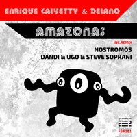 Amazonas - Enrique Calvetty & Delano & Dandi & Ugo & Steve Soprani