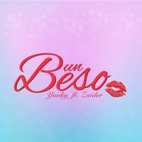 Un Beso - Zaider & YANKY