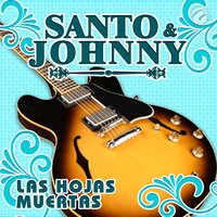Las Hojas Muertas - Santo & Johnny