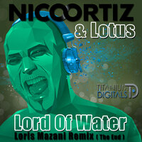 Lord of Water - Nico Ortiz and Lotus & LOTUS & Nico Ortiz