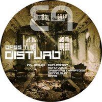 Disturb - BassTi M & Dennis Slim
