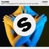 Body Language - Tujamo & Haris & Miranda Glory