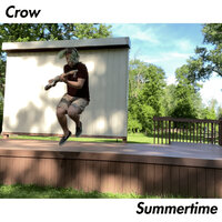 Summertime - Crow