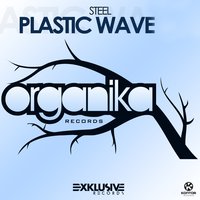 Plastic Wave - Steel