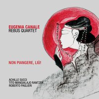 Non piangere, Liù - Eugenia Canale & Achille Succi & Tito Mangialajo Rantzer & Roberto Paglieri & Джакомо Пуччини