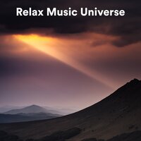 Exhale Mind and Body - Just Relax Music Universe & Calm Music Zone & Tranquility Spree