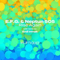 Rise Again - Neptun 505 & E.F.G.
