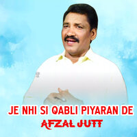 Je Nhi Si Qabli Piyaran De - Afzal Jutt & Fahad Ali
