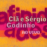 Lá Em Baixo - Cla & Sérgio Godinho