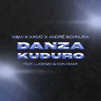 Danza Kuduro - W&W & AXMO & Andre Schnura & Lucenzo & Don Omar