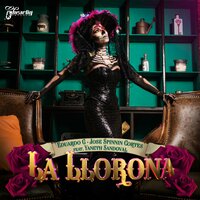 Llorona - Eduardo G & Jose Spinnin Cortes & Yaneth Sandoval