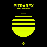 Broken Dream - Bitrarex