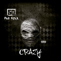 Crazy - 50 Cent & PnB Rock