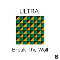 Break the Wall - Ultra