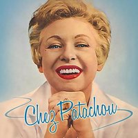 Mais Moi Je M'ennuie - Patachou