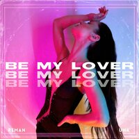Be My Lover - Reman & Una