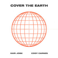 Cover The Earth - Kari Jobe & Cody Carnes