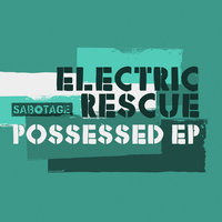 Possessed - Electric Rescue